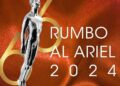 Premios Ariel 2024: ¿cuándo y dónde ver la ceremonia?