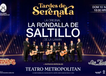 LA RONDALLA DE SALTILLO, LOS SOLITARIOS y LOS TERRÍCOLAS llegan al TEATRO METROPÓLITAN con sus “TARDES DE SERENATA”