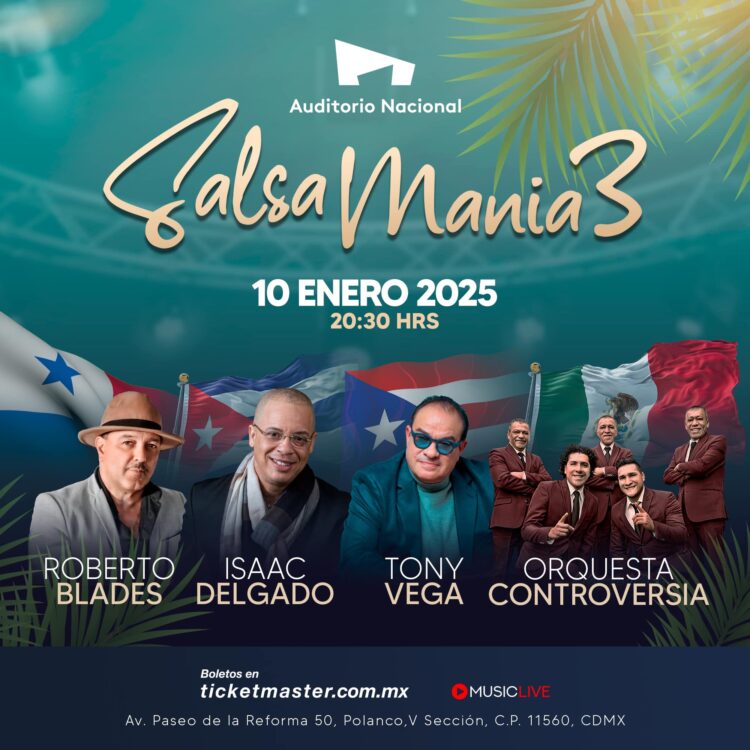 SALSAMANIA 3 llega al auditorio nacional con ROBERTO BLADES, ISAAC DELGADO, TONY VEGA  y LA ORQUESTA CONTROVERSIA