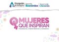 ATIZAPÁN DE ZARAGOZA CONVOCA A MUJERES A PARTICIPAR EN EL RECONOCIMIENTO “MUJERES QUE INSPIRAN”