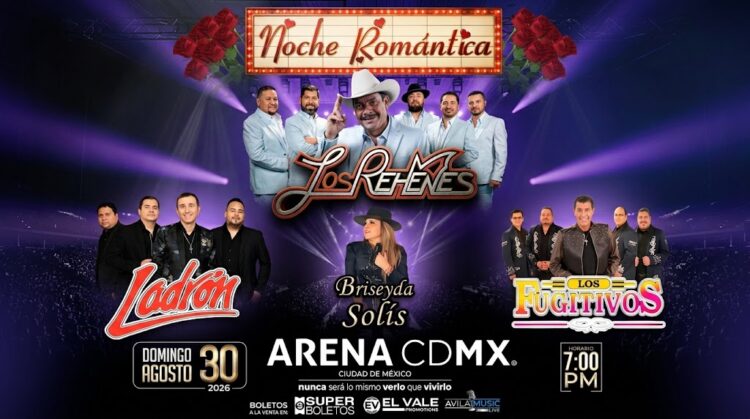“Noche Romántica” reunirá a Los Rehenes, Ladrón, Briseyda Solís y Los Fugitivos en la Arena CDMX