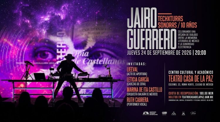 Techxturas Sonoras, de Jairo Guerrero, celebra con un concierto especial una década de diálogo entre la memoria literaria y la música electrónica