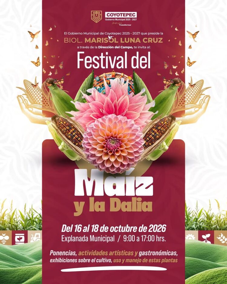 Coyotepec florece entre maíz y tradición con el Festival del Maíz y la Dalia 2026