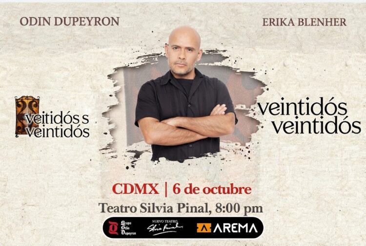 Odin Dupeyron regresa al Teatro Silvia Pinal con Veintidós Veintidós