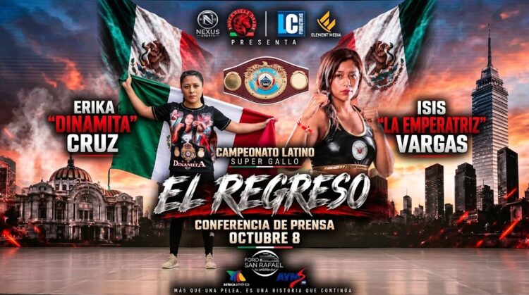 Erika “Dinamita” Cruz e Isis “La Emperatriz” Vargas disputarán el título Latino Supergallo de la WBO en “El Regreso”